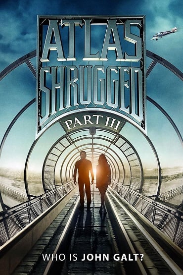 ดูหนังออนไลน์ Atlas Shrugged III Who Is John Galt?  (2014) อัจฉริยะรถด่วนล้ำโลก 3