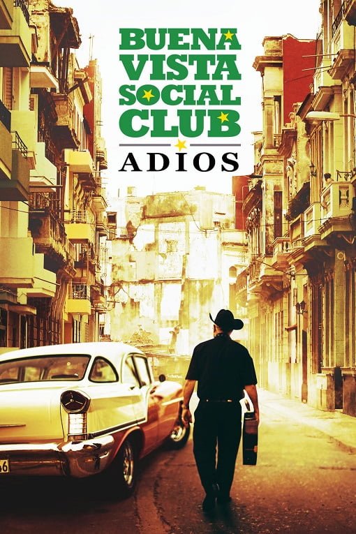 ดูหนังออนไลน์ Buena Vista Social Club Adios (2017) กู่ร้องก้องโลก เต็มเรื่อง