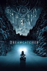 ดูหนังออนไลน์ Dreamcatcher (2003) ล่าฝันมัจจุราช..อสุรกายกินโลก